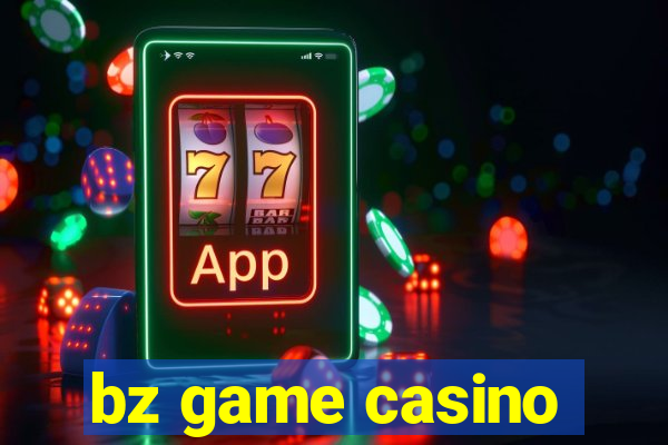 bz game casino